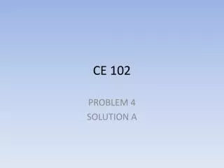 CE 102