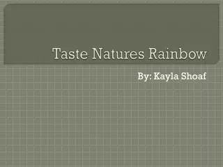 Taste Natures Rainbow