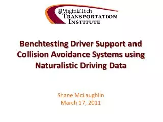 Benchtesting Driver Support and Collision Avoidance Systems using Naturalistic Driving Data