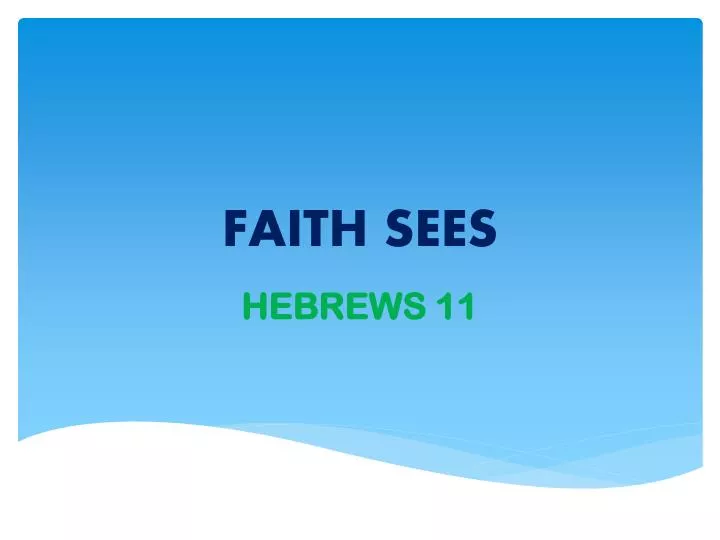 faith sees