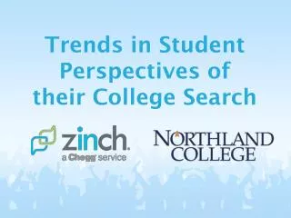 Trends in Student Perspectives of their College Search
