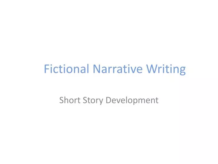fictional narrative writing