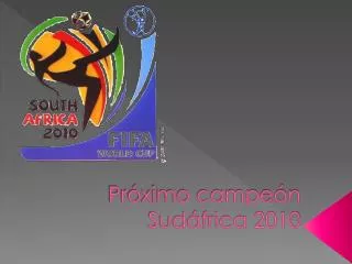 pr ximo campe n sud frica 2010