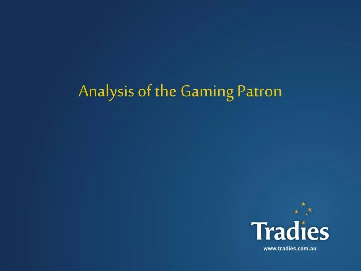 analysis of the gaming patron