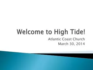 Welcome to High Tide!
