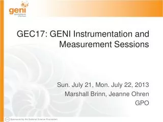 GEC17: GENI Instrumentation and Measurement Sessions