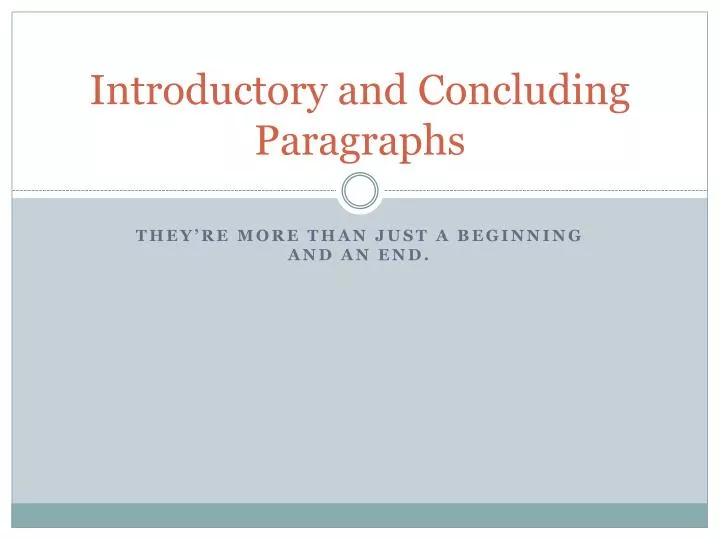 introductory and concluding paragraphs