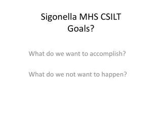 Sigonella MHS CSILT Goals?
