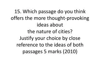 12. Which passage is more effective in engaging your interest in aspects of the