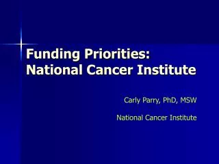 Funding Priorities: National Cancer Institute