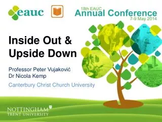Inside Out &amp; Upside Down Professor Peter Vujakovi? Dr Nicola Kemp