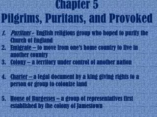 Chapter 5 Pilgrims, Puritans, and Provoked