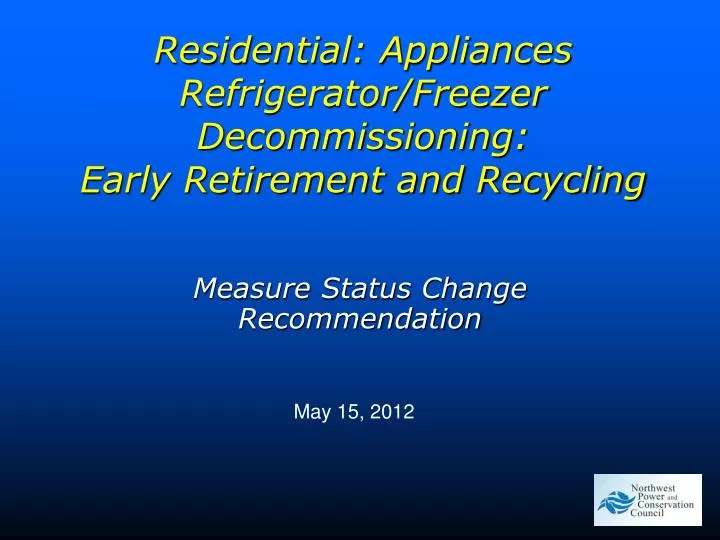 residential appliances refrigerator freezer decommissioning early retirement and recycling