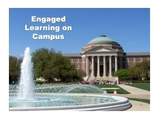 Engaged Learning on Campus