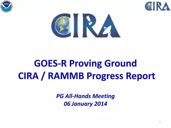 goes r proving ground cira rammb progress report pg all hands meeting 06 january 2014