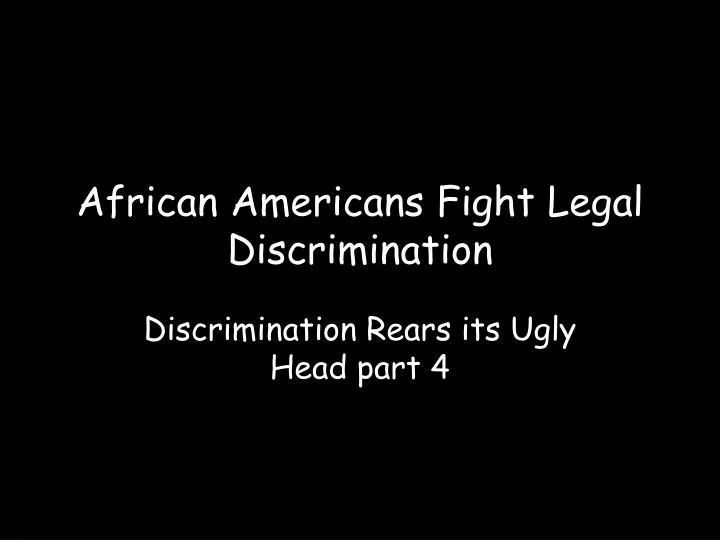 african americans fight legal discrimination