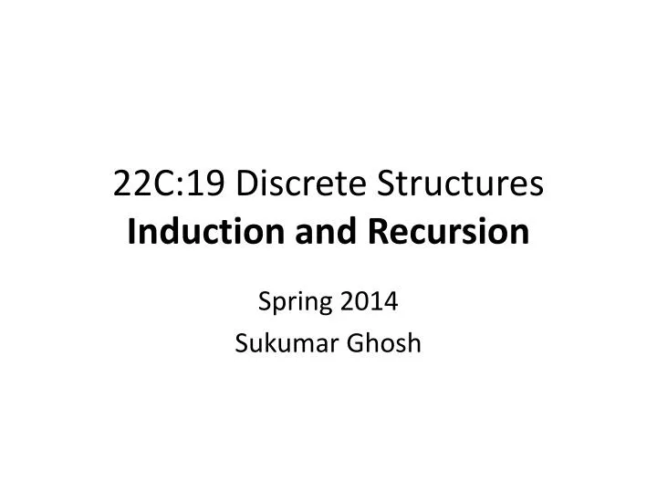 22c 19 discrete structures induction and recursion