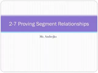 2-7 Proving Segment Relationships