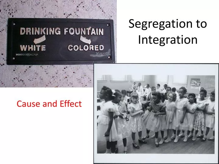 segregation to integration