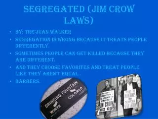 Segregated (Jim crow laws)