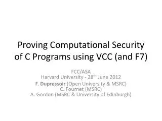 Proving Computational Security of C Programs using VCC (and F7)
