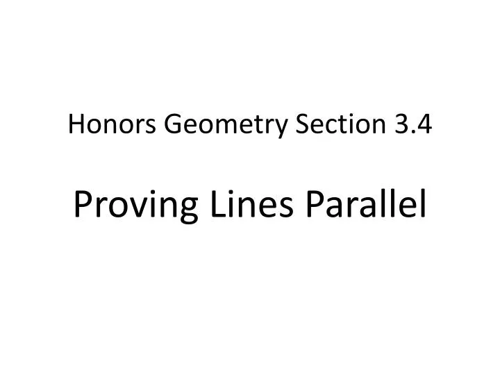 honors geometry section 3 4 proving lines parallel