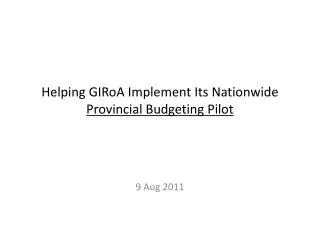 Helping GIRoA Implement Its Nationwide Provincial Budgeting Pilot