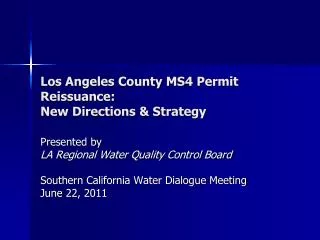 Los Angeles County MS4 Permit Reissuance: New Directions &amp; Strategy