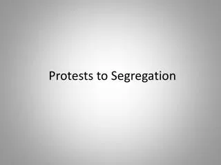 Protests to Segregation