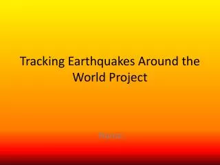 Tracking Earthquakes Around the World Project