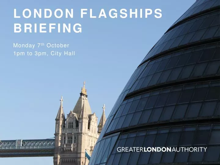 london flagships briefing