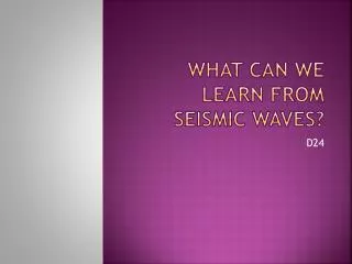 what can we learn from seismic waves