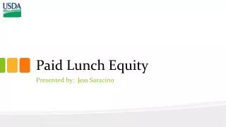 Paid Lunch Equity
