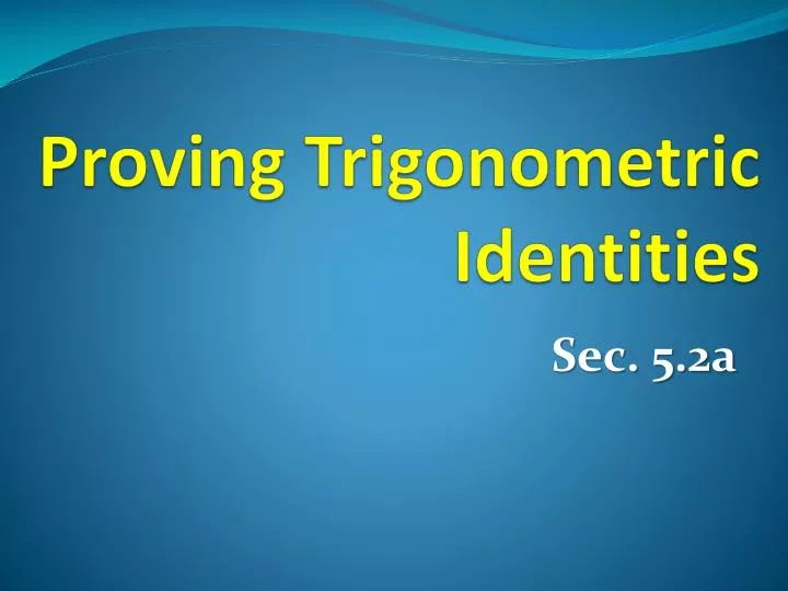 proving trigonometric identities