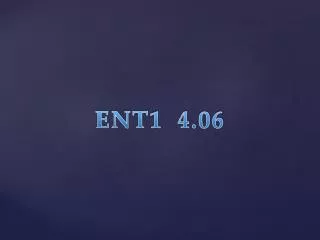 ENT1 4.06
