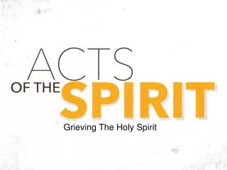 Grieving The Holy Spirit
