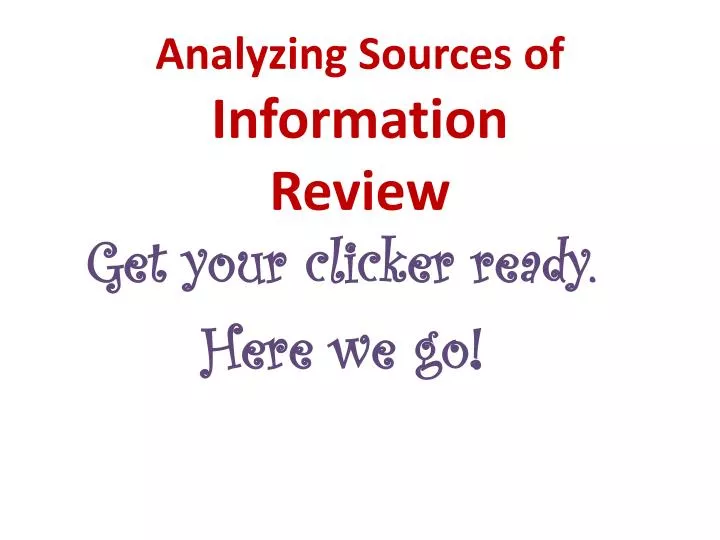 analyzing sources of information review