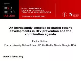 An increasingly complex scenario: recent developments in HIV prevention and the combination agenda