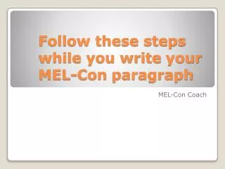Follow these steps while you write your MEL-Con paragraph