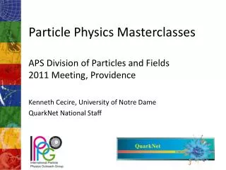 Particle Physics Masterclasses APS Division of Particles and Fields 2011 Meeting, Providence
