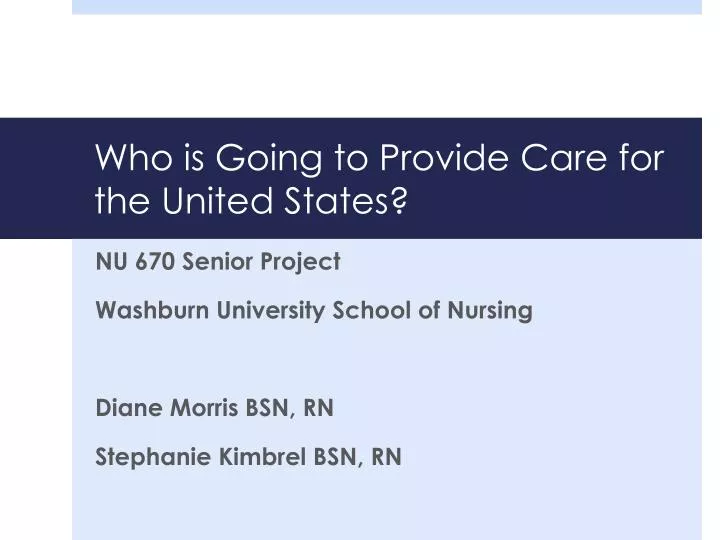 who is going to provide care for the united states