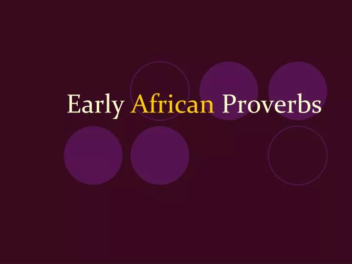 early african proverbs