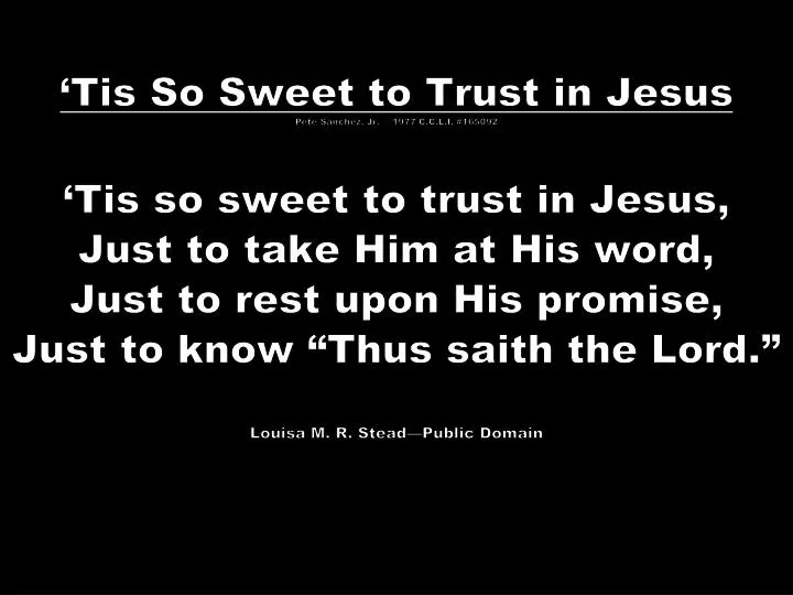 tis so sweet to trust in jesus pete sanchez jr 1977 c c l i 165092