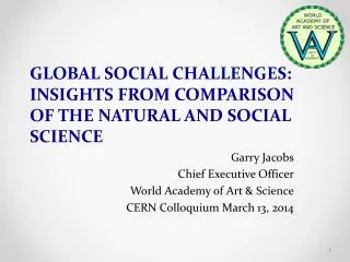 GLOBAL SOCIAL CHALLENGES: INSIGHTS FROM COMPARISON OF THE NATURAL AND SOCIAL SCIENCE