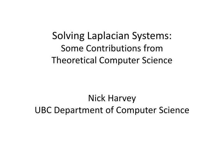 solving laplacian systems some contributions from theoretical computer science