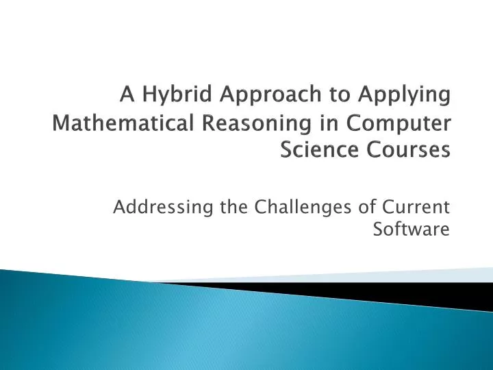 a hybrid approach to applying mathematical reasoning in computer science courses