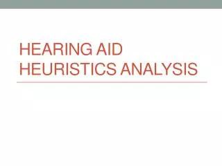 Hearing Aid Heuristics Analysis