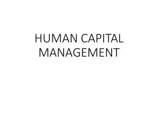 HUMAN CAPITAL MANAGEMENT