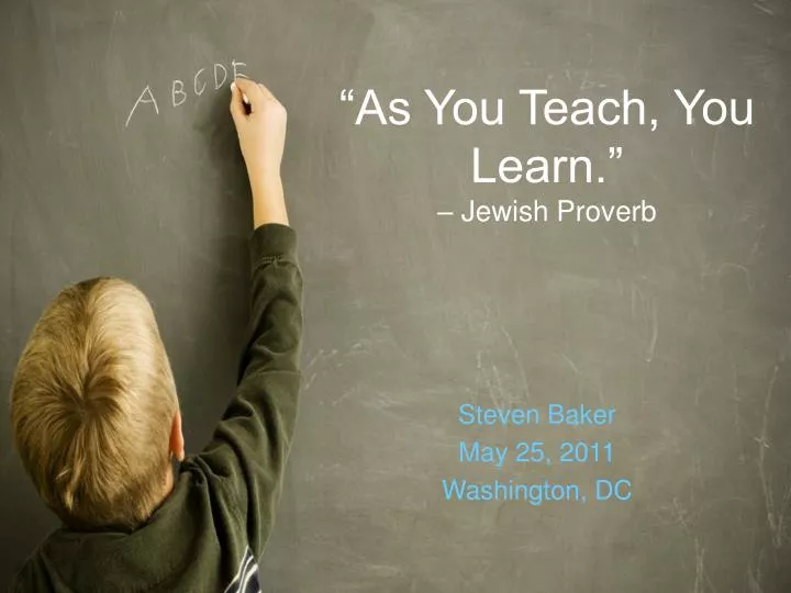 as you teach you learn jewish proverb