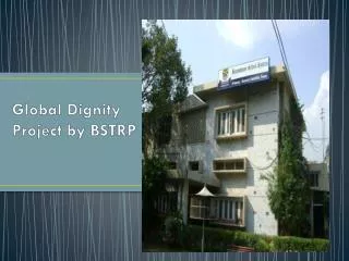 Global Dignity Project by BSTRP